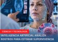 Modelo de IA usa rasgos faciales para apoyar decisiones en tratamientos contra el cáncer